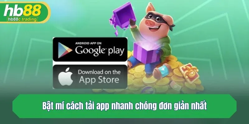 Bật mí cách tải app nhanh chóng đơn giản nhất