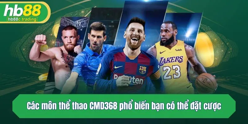 Các môn thể thao phổ biến tại CMD368 bạn có thể đặt cược