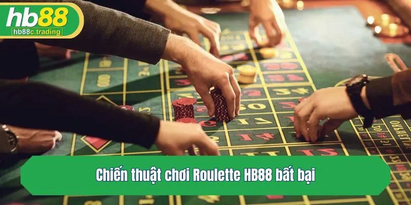 Chiến thuật chơi Roulette HB88 bất bại