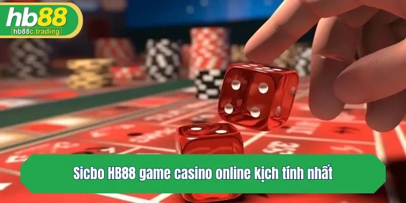 Sicbo HB88 game casino online kịch tính nhất