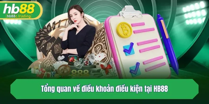 Tổng quan về điều khoản điều kiện tại HB88