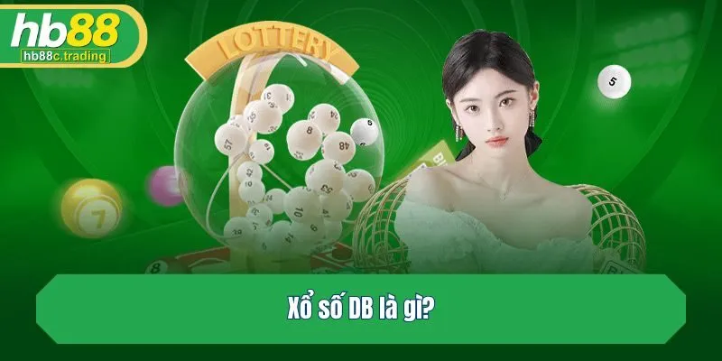 Xổ số DB là gì?